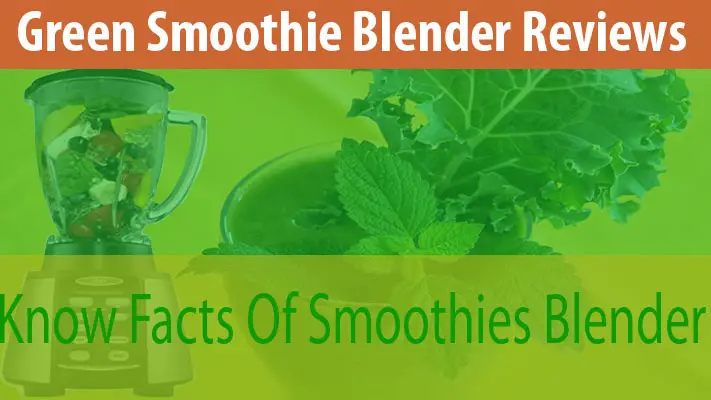 best green smoothie blender