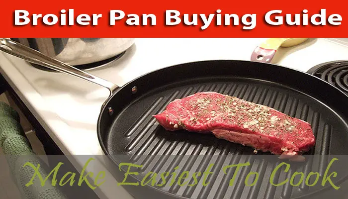 Best Broiler Pan Reviewed
