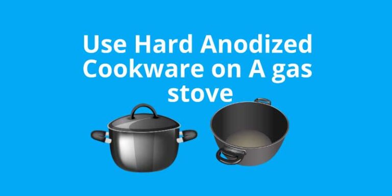 can-you-use-hard-anodized-cookware-on-a-gas-stove