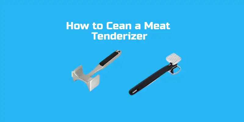 How to Clean a Meat Tenderizer