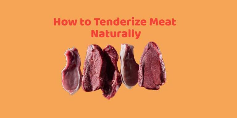 How to Tenderize Meat Naturally