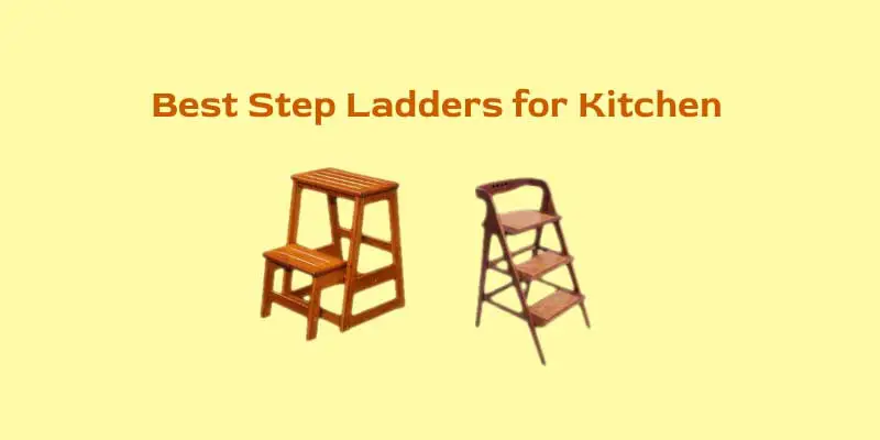 Best Step Ladders for Kitchen