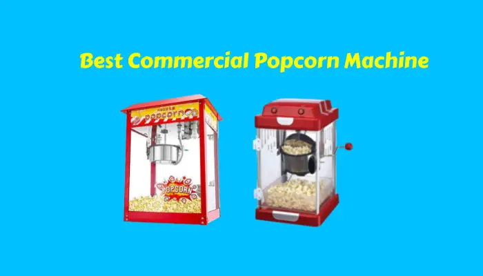 Best Commercial Popcorn Machine