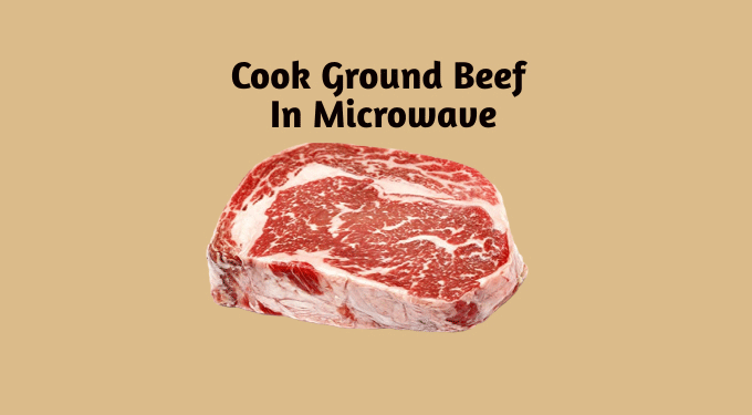 Cook ground beef in the microwave