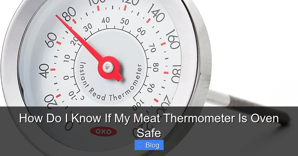 How Do I Know If My Meat Thermometer Is Oven Safe