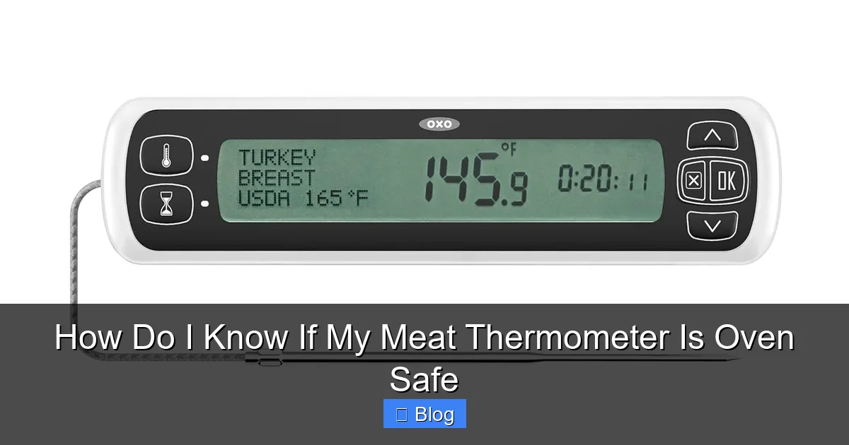 How Do I Know If My Meat Thermometer Is Oven Safe