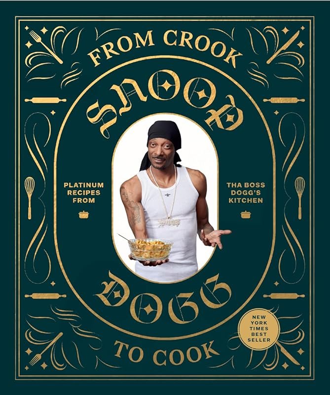 Snoop Dogg's From Crook to Cook: Celebrity Soul Food Recipes Cookbook