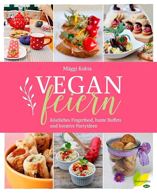 Delicious Vegan Fingerfood & Colorful Buffets for Fun Party Ideas