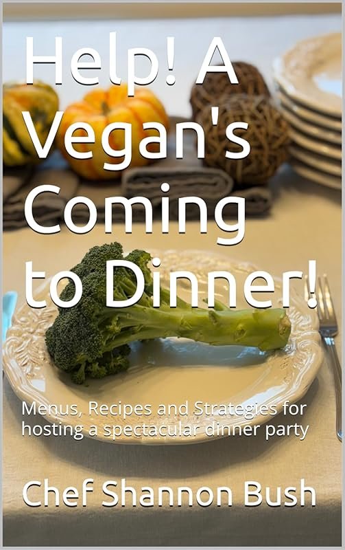 Host Spectacular Vegan Dinner Parties with Delicious Recipes & Smart S