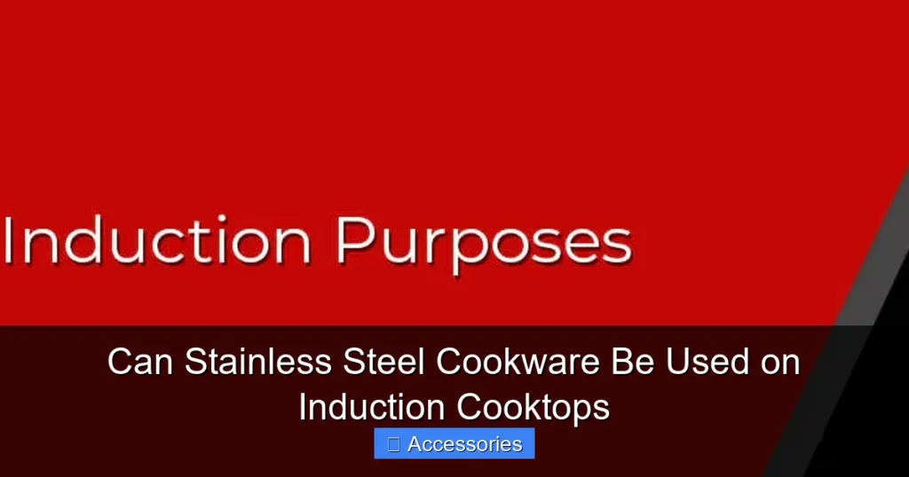 Can Stainless Steel Cookware Be Used on Induction Cooktops
