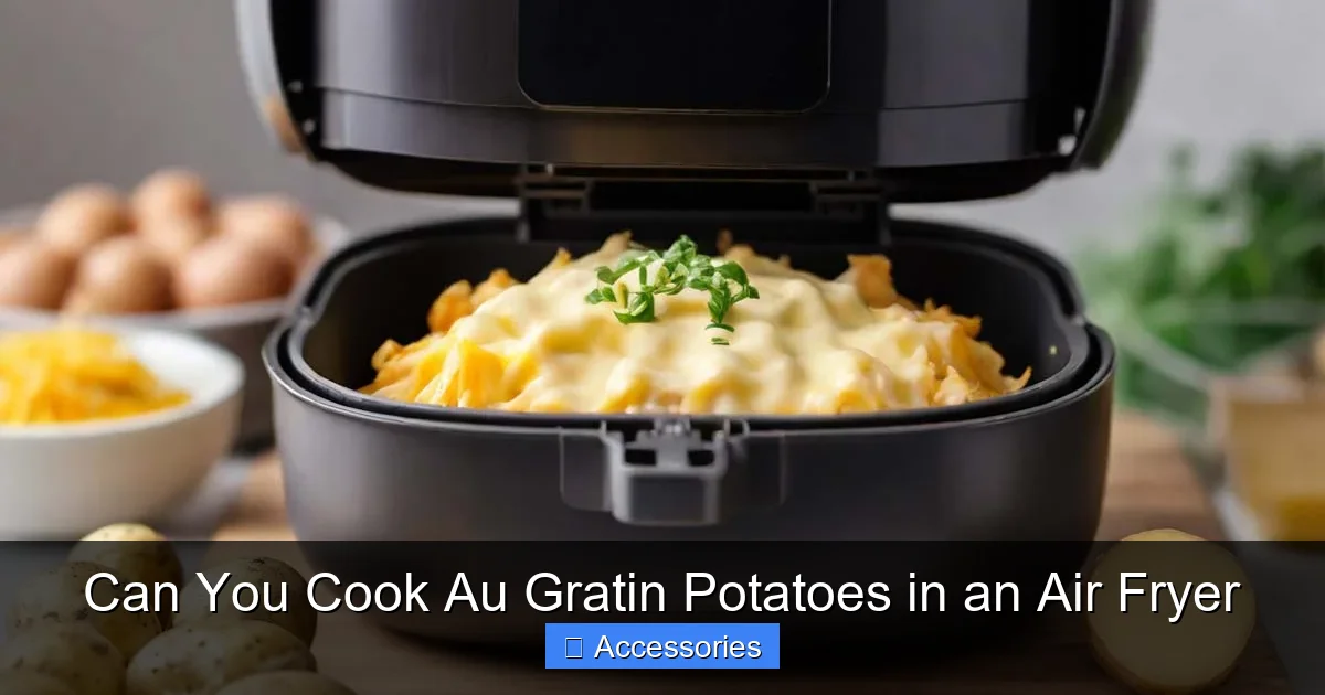 Can You Cook Au Gratin Potatoes in an Air Fryer