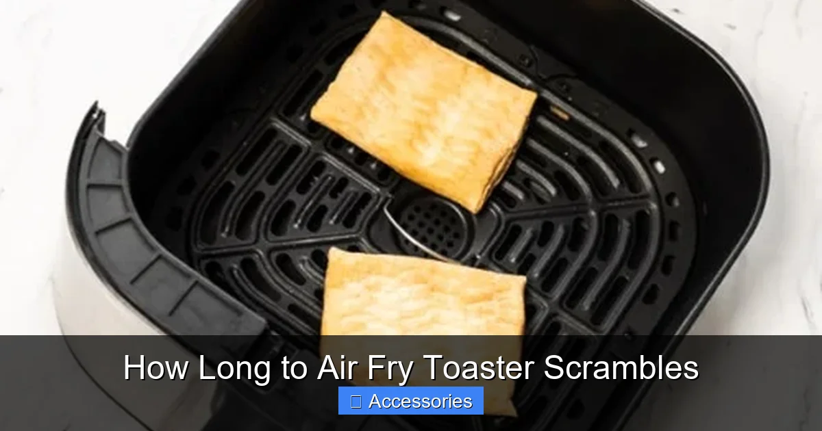 How Long to Air Fry Toaster Scrambles