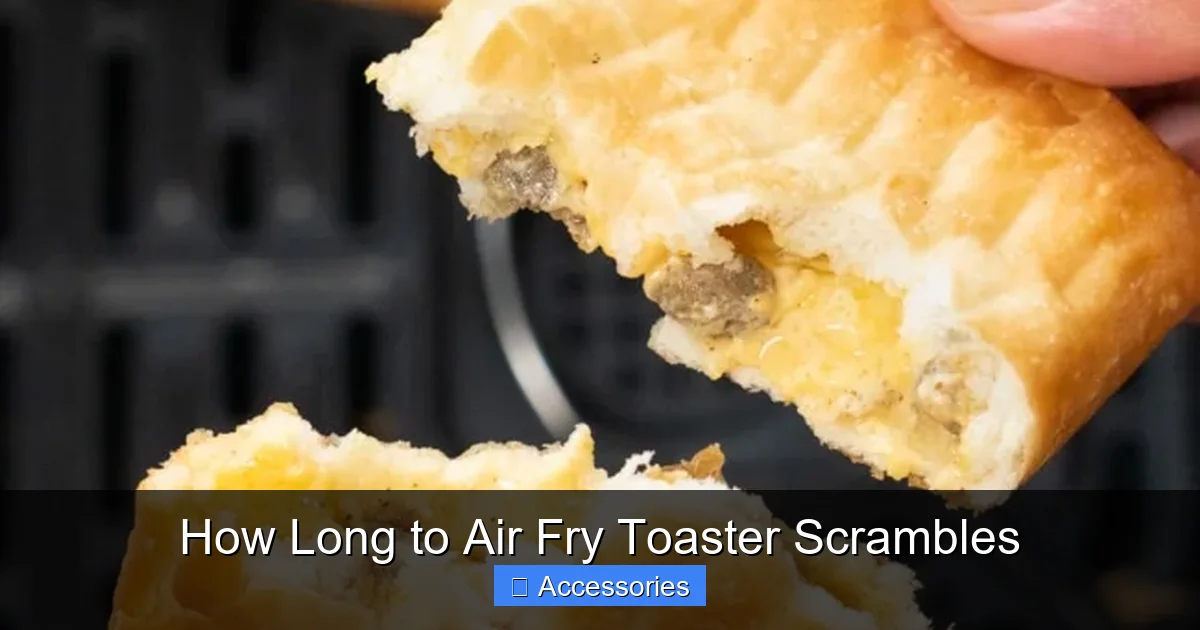 How Long to Air Fry Toaster Scrambles