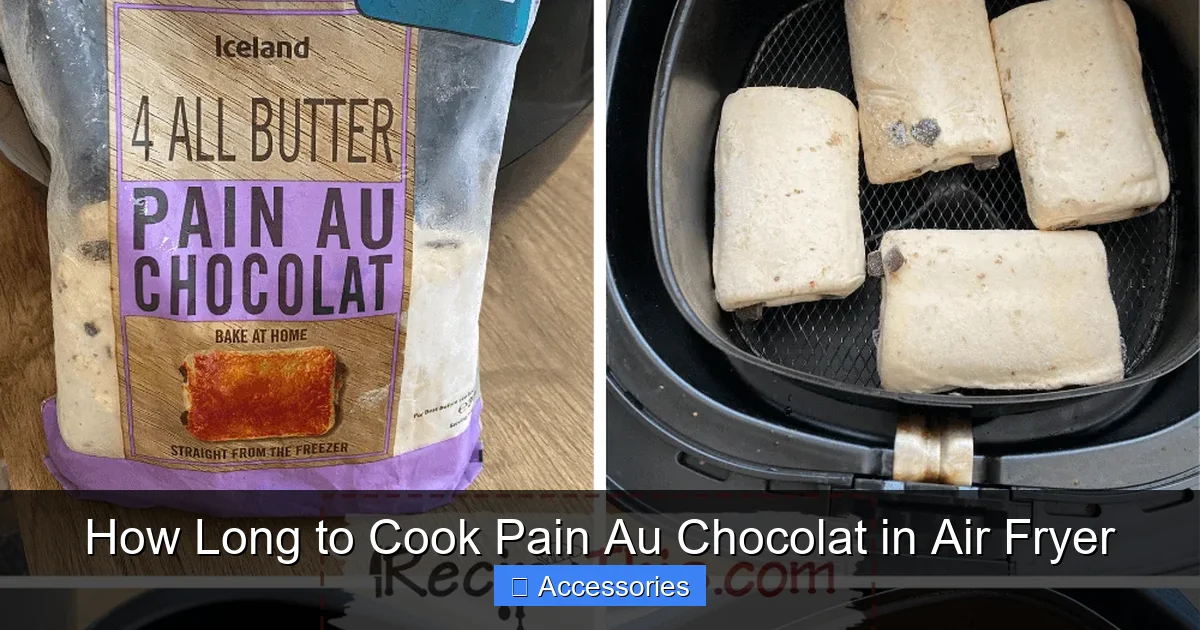 How Long to Cook Pain Au Chocolat in Air Fryer
