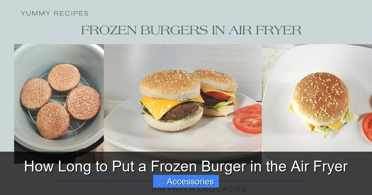 How Long to Put a Frozen Burger in the Air Fryer