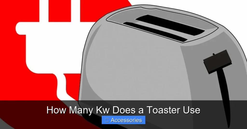 How Many Kw Does a Toaster Use