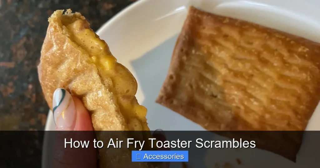 How to Air Fry Toaster Scrambles