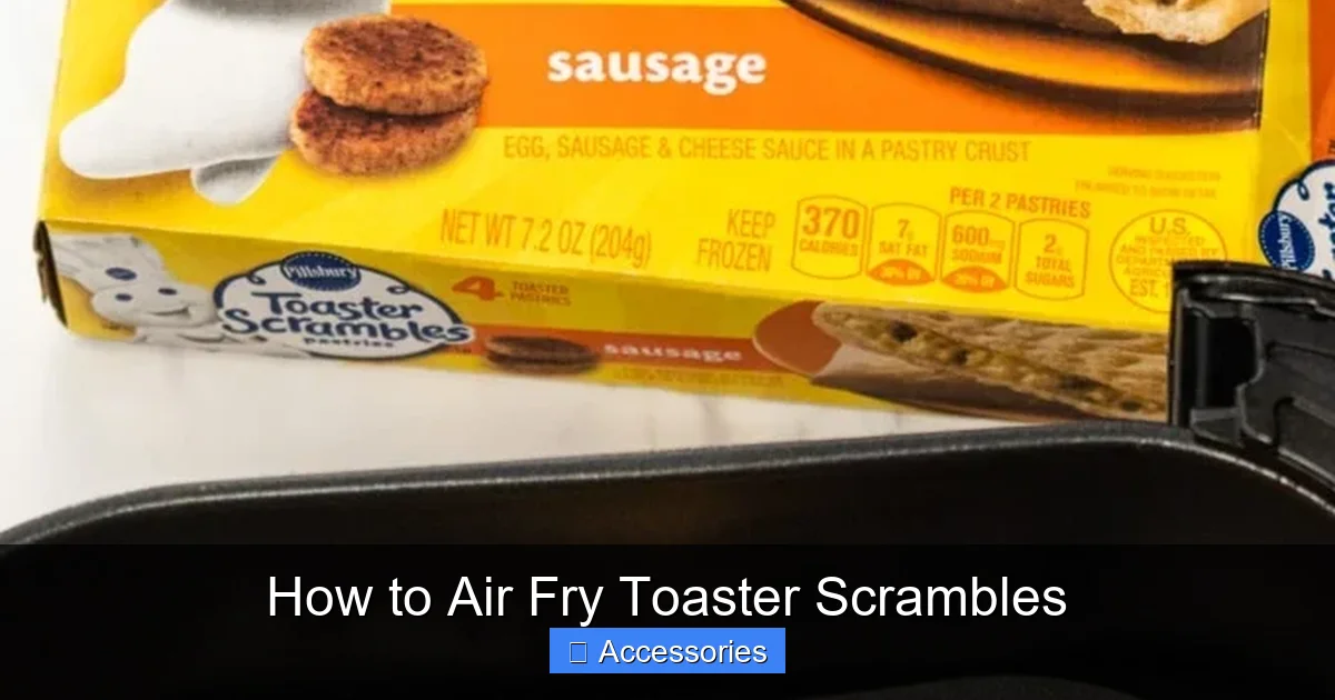 How to Air Fry Toaster Scrambles
