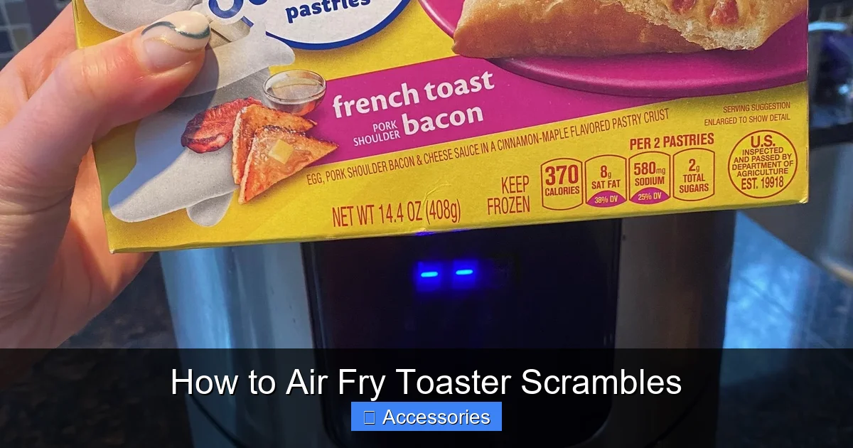 How to Air Fry Toaster Scrambles