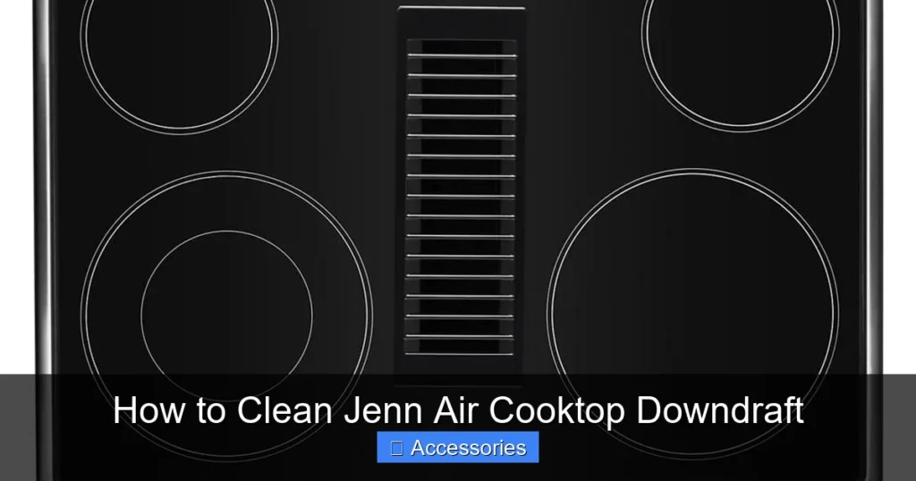 How to Clean Jenn Air Cooktop Downdraft