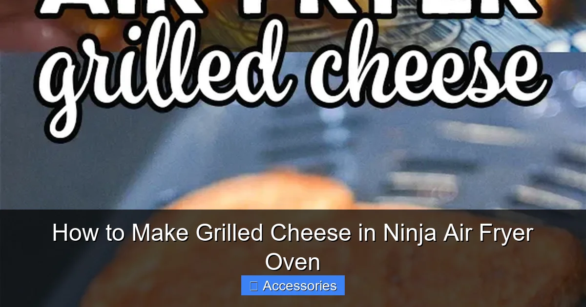 How to Make Grilled Cheese in Ninja Air Fryer Oven
