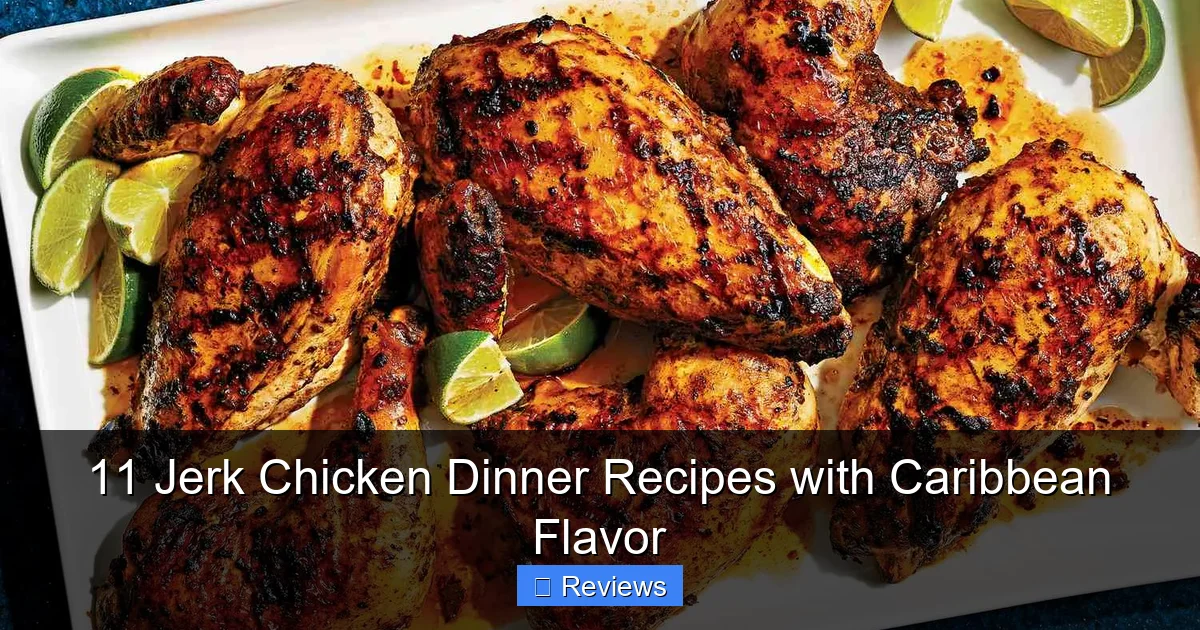 11 Jerk Chicken Dinner Recipes with Caribbean Flavor