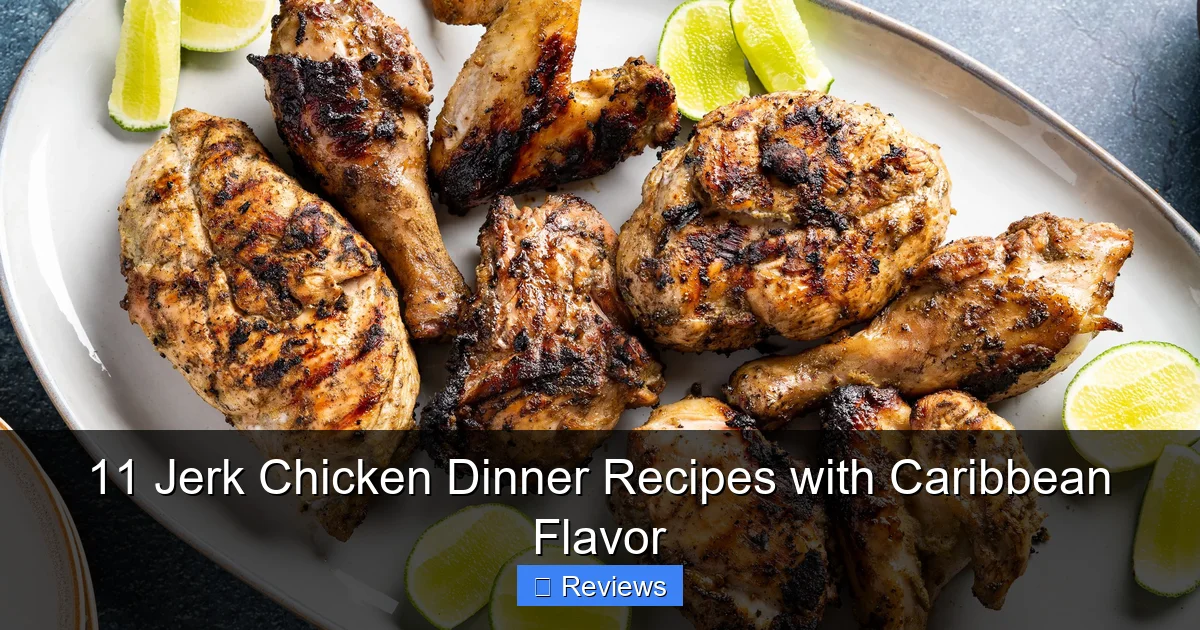 11 Jerk Chicken Dinner Recipes with Caribbean Flavor