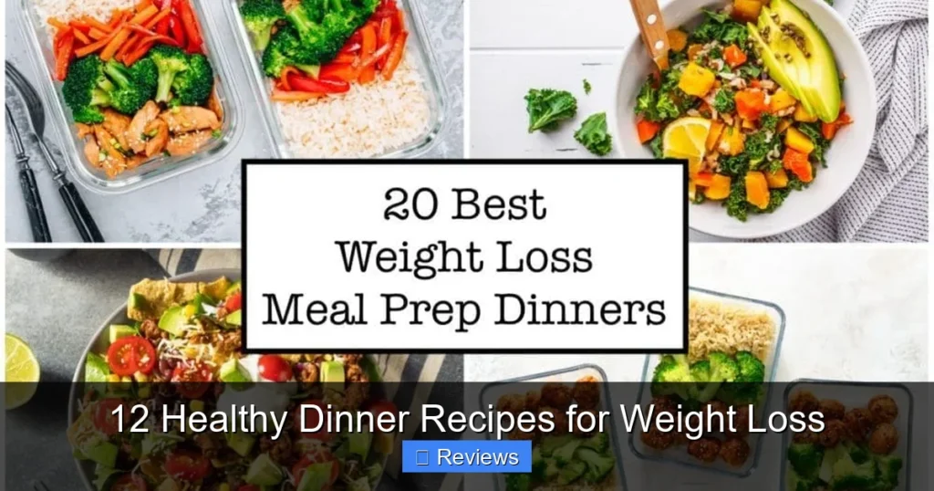 12 Healthy Dinner Recipes for Weight Loss