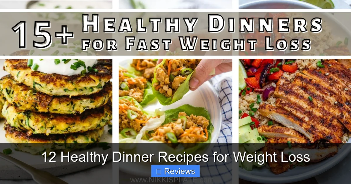 12 Healthy Dinner Recipes for Weight Loss