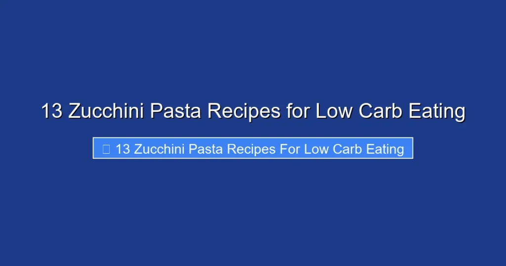 13 Zucchini Pasta Recipes for Low Carb Eating