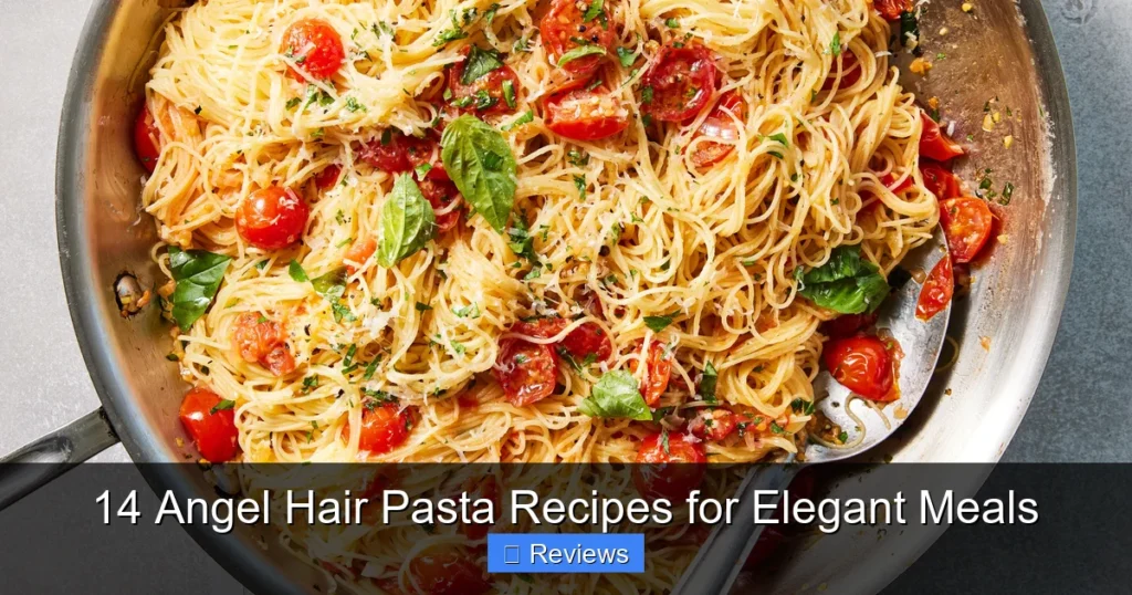 14 Angel Hair Pasta Recipes for Elegant Meals