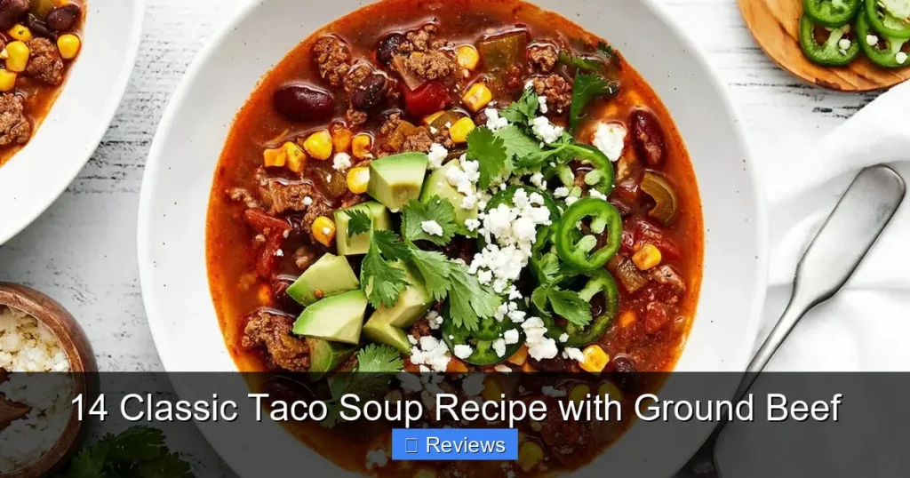 14 Classic Taco Soup Recipe with Ground Beef