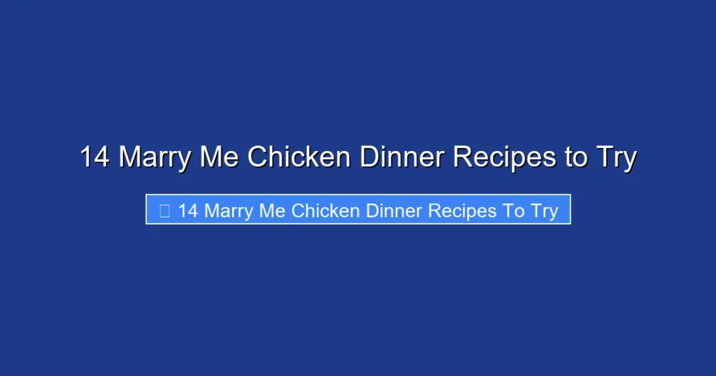 14 Marry Me Chicken Dinner Recipes to Try