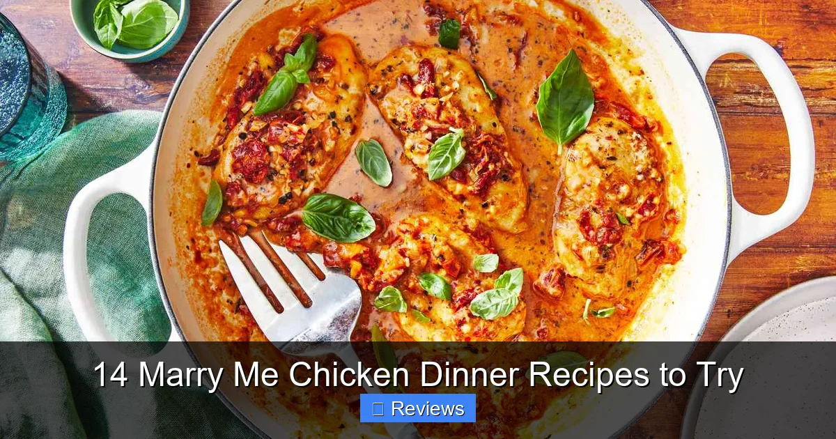 14 Marry Me Chicken Dinner Recipes to Try