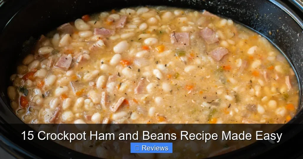 15 Crockpot Ham and Beans Recipe Made Easy