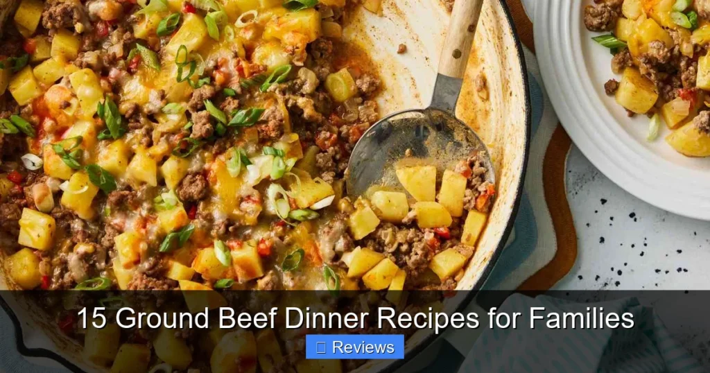 15 Ground Beef Dinner Recipes for Families