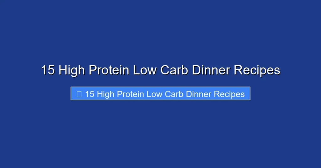 15 High Protein Low Carb Dinner Recipes