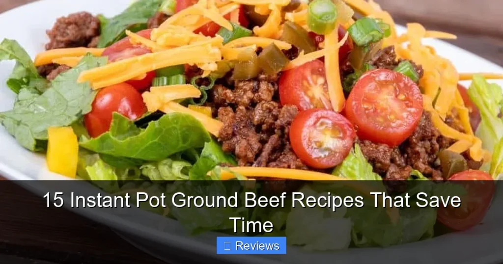 15 Instant Pot Ground Beef Recipes That Save Time