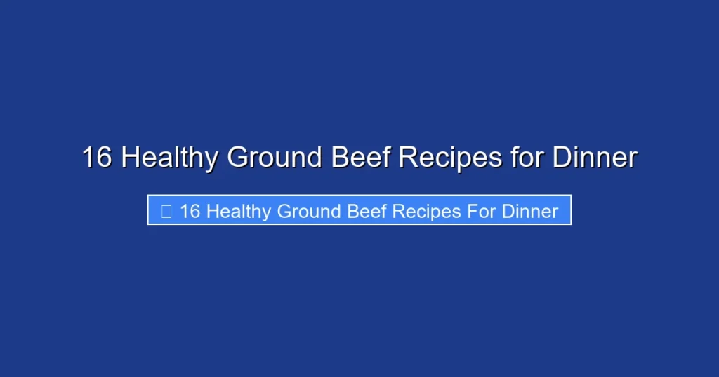 16 Healthy Ground Beef Recipes for Dinner