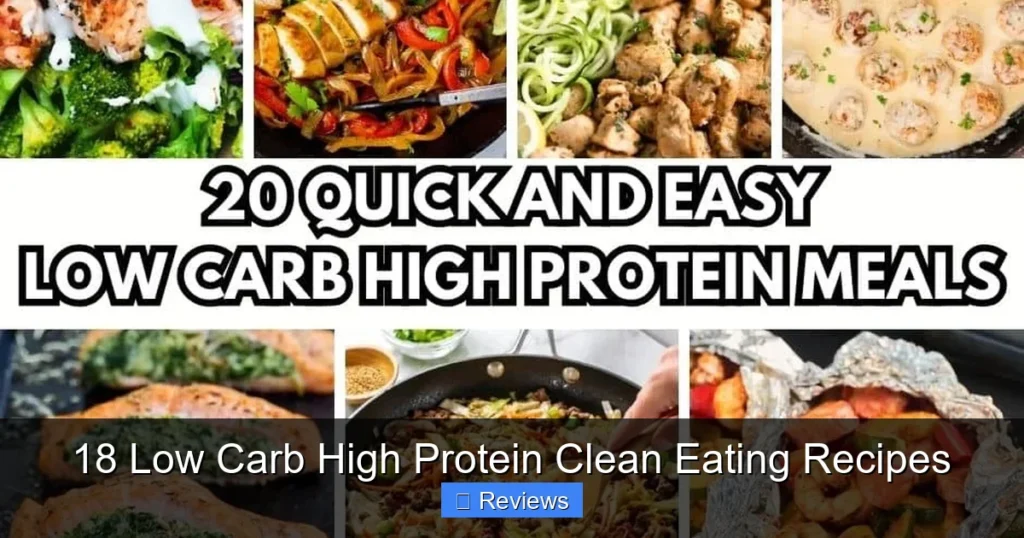 18 Low Carb High Protein Clean Eating Recipes
