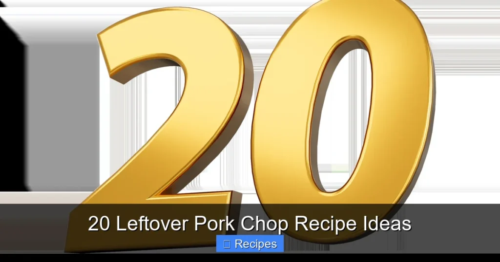 20 Leftover Pork Chop Recipe Ideas