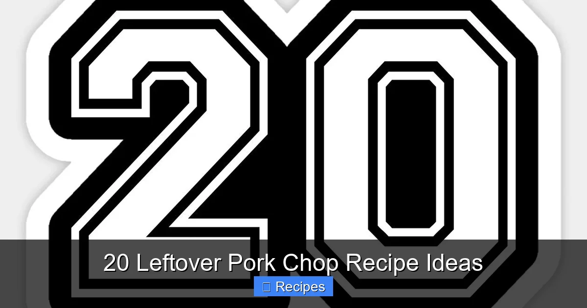 20 Leftover Pork Chop Recipe Ideas