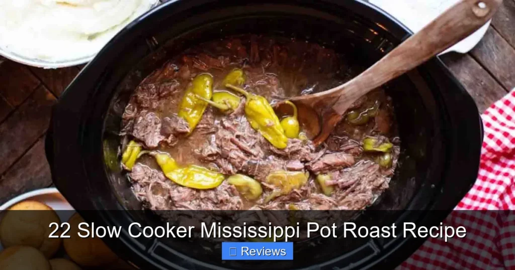 22 Slow Cooker Mississippi Pot Roast Recipe