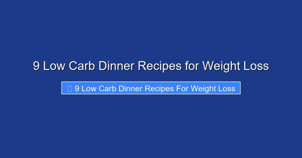 9 Low Carb Dinner Recipes for Weight Loss