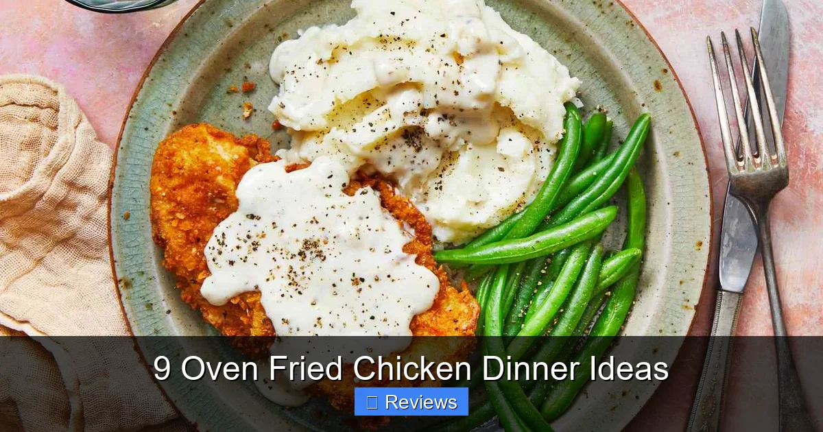 9 Oven Fried Chicken Dinner Ideas