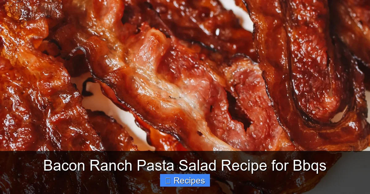 Bacon Ranch Pasta Salad Recipe for Bbqs