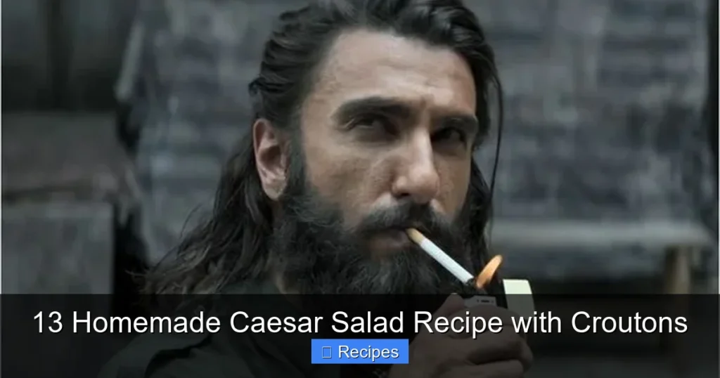 13 Homemade Caesar Salad Recipe with Croutons