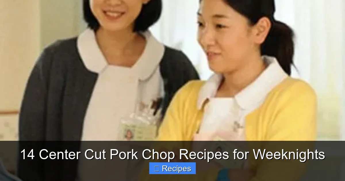 14 Center Cut Pork Chop Recipes for Weeknights