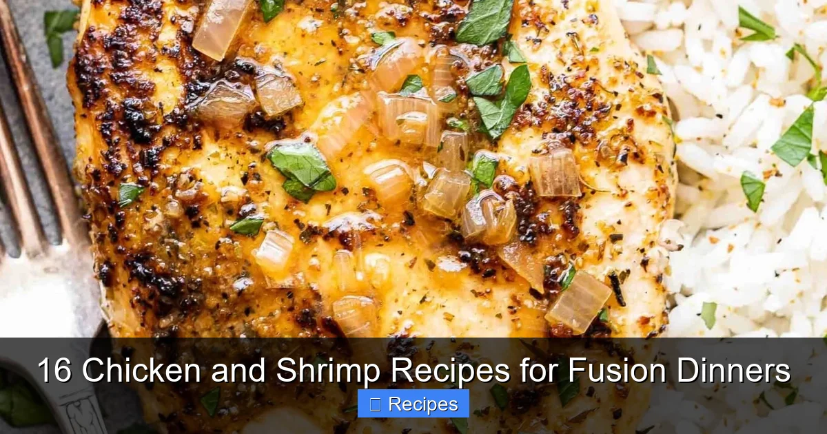 16 Chicken and Shrimp Recipes for Fusion Dinners