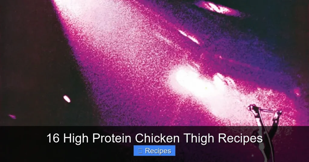 16 High Protein Chicken Thigh Recipes